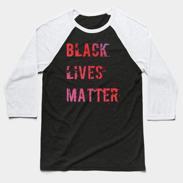 Black Lives Matter t-Shirt Baseball T-Shirt by Teeeyes